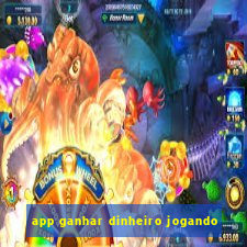 app ganhar dinheiro jogando